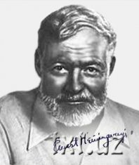   (Ernest Miller Hemingway)